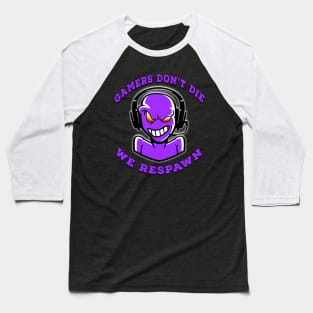 Gamers Dont Die We Respawn Purple Baseball T-Shirt